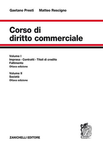 Corso di diritto commerciale. Con Contenuto digitale per accesso online. Vol. 1-2: Impresa, contratti, titoli di credito, fallimento-Società - Gaetano Presti, Matteo Rescigno - Libro Zanichelli 2017 | Libraccio.it