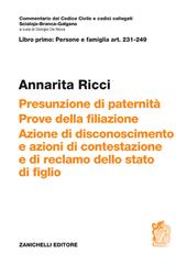 ART. 231-249. Presunzione di paternità. Prove della filiazione. Azione di disconoscimento e azioni di contestazione e di reclamo dello stato di figlio