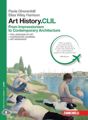 Art history.CLIL. Per le Scuole superiori. (fornito elettronicamente) - Paola Gherardelli, Elisa Wiley Harrison - Libro Zanichelli 2015 | Libraccio.it