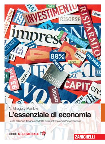 L'essenziale di economia. Con e-book - N. Gregory Mankiw - Libro Zanichelli 2016 | Libraccio.it
