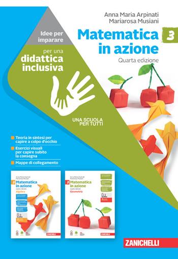 Matematica in azione. Idee per imparare. Vol. 3 - Anna Maria Arpinati, Mariarosa Musiani - Libro Zanichelli 2021 | Libraccio.it