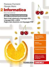 Informatica. Con e-book. Vol. 2: Basi di dati relazionali e linguaggio SQL-Pagine web dinamiche con JavaScript e PHP