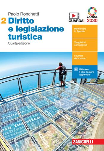 Diritto e legislazione turistica. Per le Scuole superiori. (fornito elettronicamente). Vol. 2: Fondamenti di diritto commerciale, impresa e contratti turistici - Paolo Ronchetti - Libro Zanichelli 2020 | Libraccio.it