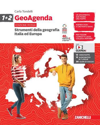 GeoAgenda edizione rossa. Con espansione online. Vol. 1-2: Strumenti della geografia. Italia ed Europa - Carla Tondelli - Libro Zanichelli 2023 | Libraccio.it