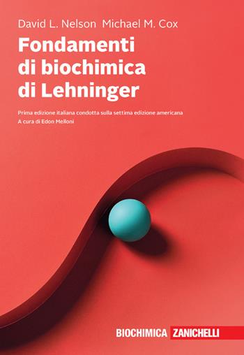 Fondamenti di biochimica di Lehninger. Con e-book - David L. Nelson, Michael M. Cox - Libro Zanichelli 2021 | Libraccio.it