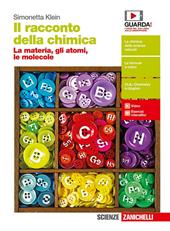 Il racconto della chimica. La materia, gli atomi, le molecole. Con Contenuto digitale (fornito elettronicamente)