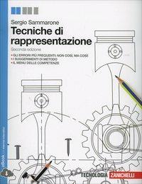 Tecniche di rappresentazione. Con e-book. Con espansione online - Sergio Sammarone - Libro Zanichelli 2014 | Libraccio.it