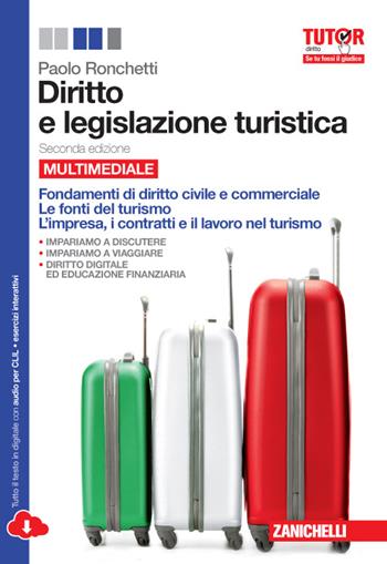 Diritto e legislazione turistica. Con espansione online - Paolo Ronchetti - Libro Zanichelli 2015 | Libraccio.it