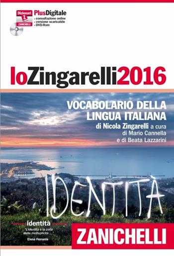 Lo Zingarelli 2016. Vocabolario della lingua italiana. - Nicola Zingarelli - Libro Zanichelli 2015, I grandi dizionari | Libraccio.it
