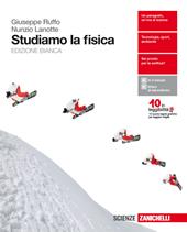 Studiamo la fisica. Ediz. bianca. Con Contenuto digitale per download e accesso online