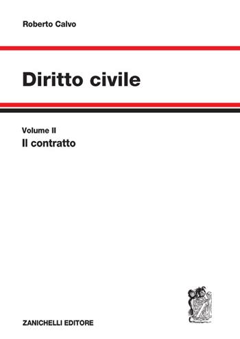 Diritto civile. Vol. 2: Il contratto. - Roberto Calvo - Libro Zanichelli 2015 | Libraccio.it