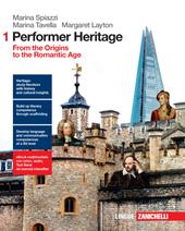 Performer heritage. Per le Scuole superiori. Con e-book. Con espansione online. Vol. 1: From the origins to the romantic age