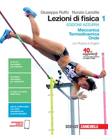 Lezioni di fisica. Ediz. azzurra. Per le Scuole superiori. Vol. 1: Meccanica, termodinamica e onde. - Giuseppe Ruffo, Nunzio Lanotte - Libro Zanichelli 2016 | Libraccio.it