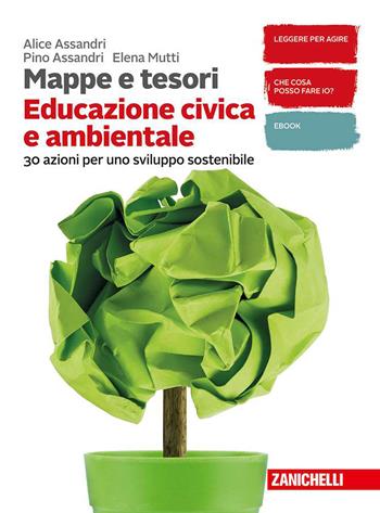 Mappe e tesori. Educazione civica e ambientale. Con e-book. Con espansione online - Alice Assandri, Pino Assandri, Elena Mutti - Libro Zanichelli 2020 | Libraccio.it