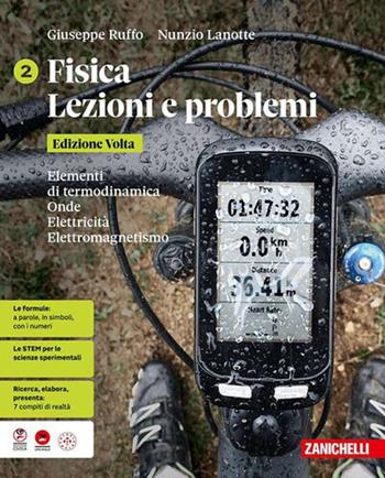 Fisica. Lezioni e problemi. Edizione Volta. Per le Scuole superiori. Vol. 2: Elementi di termodinamica. Onde. Elettricità. Elettromagnetismo - Giuseppe Ruffo, Nunzio Lanotte - Libro Zanichelli 2026 | Libraccio.it