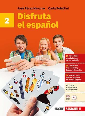 Disfruta el español. Per la Scuola media. Vol. 2 - José Pérez Navarro, Carla Polettini - Libro Zanichelli 2025 | Libraccio.it