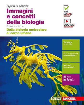 Immagini e concetti della biologia. Dalla biologia molecolare al corpo umano. Con Contenuto digitale (fornito elettronicamente) - Sylvia S. Mader - Libro Zanichelli 2018 | Libraccio.it