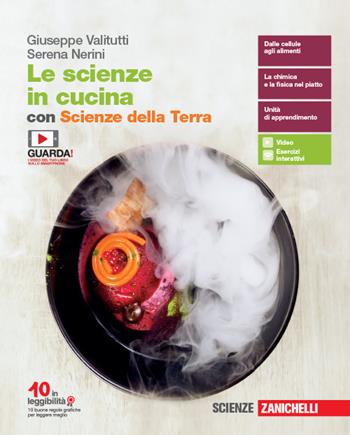 Le scienze in cucina. Volume unico con Scienze della Terra. Con espansione online - Giuseppe Valitutti, Serena Nerini - Libro Zanichelli 2019 | Libraccio.it