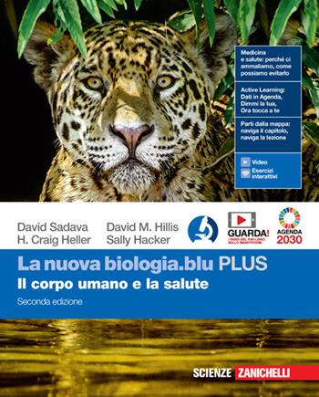 La nuova biologia blu. Plus. Il corpo umano e la salute. Con Contenuto digitale (fornito elettronicamente) - David Sadava, David M. Hillis, H. Craig Heller - Libro Zanichelli 2021 | Libraccio.it