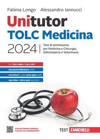 Unitutor TOLC Medicina 2024. Test di ammissione per Medicina e Chirurgia, Odontoiatria e Veterinaria. Con e-book - Fatima Longo, Alessandro Iannucci - Libro Zanichelli 2023 | Libraccio.it