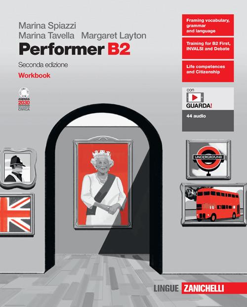 Performer B2. Workbook. Con e-book. Con espansione online - Marina Spiazzi,  Marina Tavella, Margaret Layton - Libro