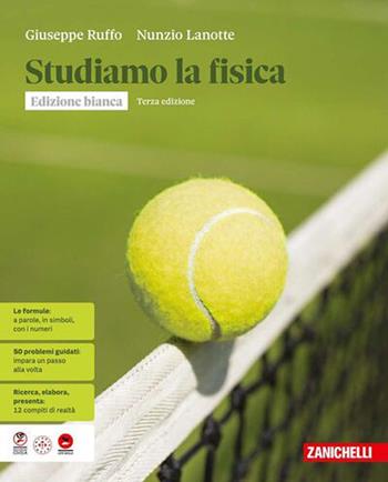Studiamo la fisica. Ediz. bianca. Idee per imparare. Per le Scuole superiori. - Giuseppe Ruffo, Nunzio Lanotte - Libro Zanichelli 2026 | Libraccio.it