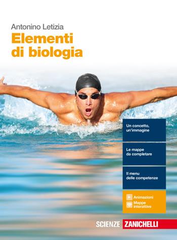 Elementi di biologia. Con e-book. Con espansione online - Antonino Letizia - Libro Zanichelli 2018 | Libraccio.it