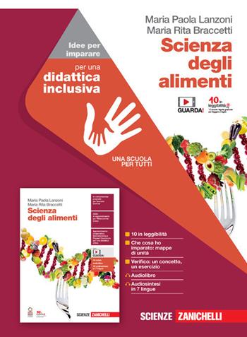 Scienza degli alimenti. Idee per imparare. Per le Scuole superiori. - Maria Paola Lanzoni, Maria Rita Braccetti - Libro Zanichelli 2021 | Libraccio.it