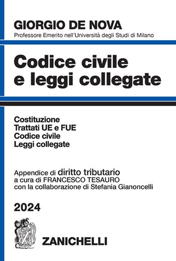 Codice civile e leggi collegate 2024. Con appendice di diritto tributario - Giorgio De Nova, Francesco Tesauro - Libro Zanichelli 2024 | Libraccio.it