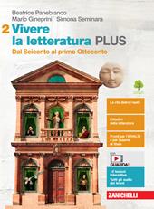 Vivere la letteratura Plus. Con e-book. Con espansione online. Vol. 2: Dal Seicento al primo Ottocento