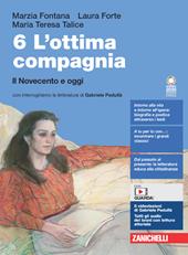 L'ottima compagnia. Con e-book. Con espansione online. Vol. 6: Il Novecento e oggi