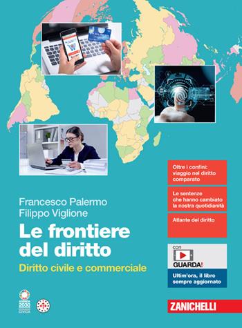 Le frontiere del diritto. Diritto civile e commerciale. Con espansione online - Francesco Palermo, Filippo Viglione - Libro Zanichelli 2024 | Libraccio.it