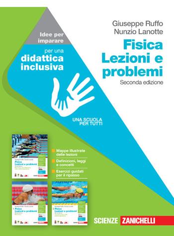 Fisica: lezioni e problemi. Idee per imparare. Con Contenuto digitale (fornito elettronicamente) - Giuseppe Ruffo, Nunzio Lanotte - Libro Zanichelli 2021 | Libraccio.it