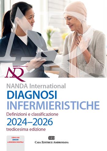 Diagnosi infermieristiche. Definizioni e classificazioni 2024-2026. NANDA international. Con e-book - T. Heather Herdman, Shigemi Kamitsuru - Libro CEA 2024 | Libraccio.it