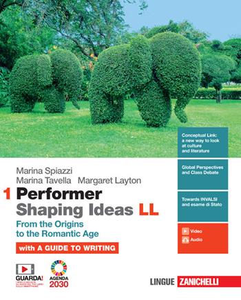 Performer shaping ideas. LL. Con e-book. Vol. 1: From the origins to the romantic age - Marina Spiazzi, Marina Tavella, Margaret Layton - Libro Zanichelli 2021 | Libraccio.it