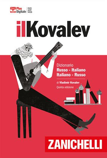 Il Kovalev. Dizionario russo-italiano, italiano-russo. Plus digitale. Con Contenuto digitale (fornito elettronicamente) - Vladimir Kovalev - Libro Zanichelli 2020, I grandi dizionari | Libraccio.it