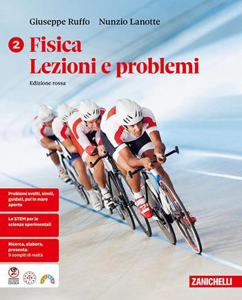 Fisica. Lezioni e problemi. Ediz. rossa. Per le scuole superiori. Vol. 2 - Giuseppe Ruffo, Nunzio Lanotte - Libro Zanichelli 2026 | Libraccio.it
