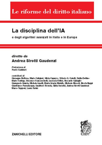 La disciplina dell'IA e degli algoritmi avanzati in Italia e in Europa - Andrea Sirotti Gaudenzi - Libro Zanichelli 2026, Le riforme del diritto italiano | Libraccio.it