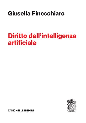 Diritto dell'intelligenza artificiale - Giusella Finocchiaro - Libro Zanichelli 2024 | Libraccio.it