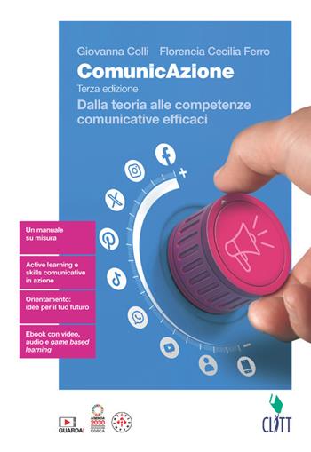 ComunicAzione. Dalla teoria alle competenze comunicative efficaci. Per le Scuole superiori. (fornito elettronicamente) - Giovanna Colli, Florencia Cecilia Ferro - Libro Clitt 2024 | Libraccio.it