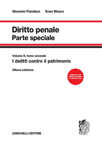 Diritto penale. Parte speciale. Vol. 2/2: I delitti contro il patrimonio - Giovanni Fiandaca, Enzo Musco - Libro Zanichelli 2023 | Libraccio.it