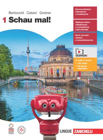 Schau mal! Per le Scuole superiori. Vol. 1 - Miriam Bertocchi, Cesarina Catani Mattei, Carla Christiany - Libro Zanichelli 2023 | Libraccio.it