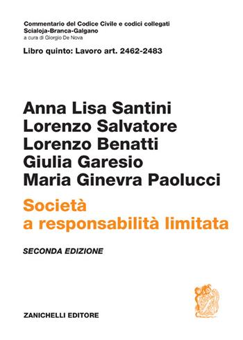 Libro quinto: Art. 2462-2483. Società a responsabilità limitata - Anna Lisa Santini, Lorenzo Salvatore, Lorenzo Benatti - Libro Zanichelli 2022, Commentario del codice civile | Libraccio.it