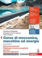 Corso di meccanica, macchine ed energia. industriali. Con Contenuto digitale (fornito elettronicamente). Vol. 1: Meccanica razionale. Fabbisogni e risorse energetiche. Idraulica. Macchine idrauliche