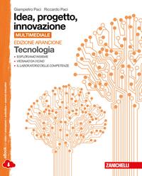 Idea, progetto, innovazione. Tecnologia-Disegno. Ediz. arancione. Per la Scuola media. - Giampietro Paci, Riccardo Paci - Libro Zanichelli 2014 | Libraccio.it
