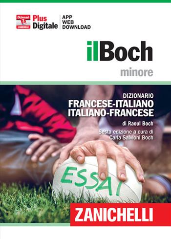 Il Boch minore. Dizionario francese-italiano, italiano-francese. Plus digitale. Con app - Raoul Boch - Libro Zanichelli 2016, I dizionari minori | Libraccio.it