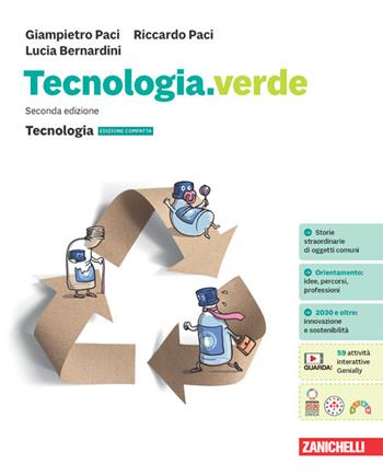 Tecnologia.verde. Confezione Tecnologia edizione compatta-Disegno. Con e-book - Giampietro Paci, Riccardo Paci, Lucia Bernardini - Libro Zanichelli 2024 | Libraccio.it