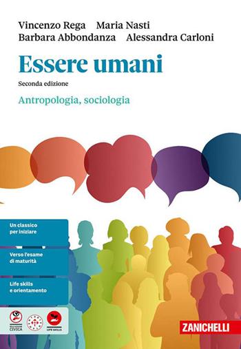 Essere umani. Antropologia e sociologia. Per la 5ª classe delle Scuole superiori - Vincenzo Rega, Maria Nasti, Barbara Abbondanza - Libro Zanichelli 2026 | Libraccio.it