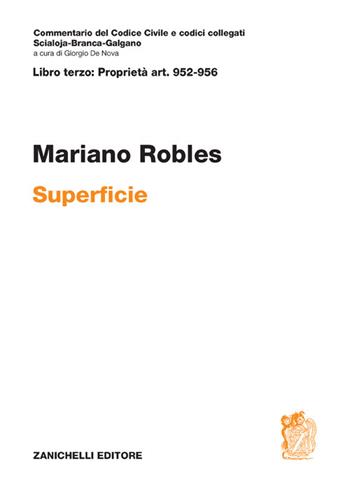 Art. 952-956. Superficie. Commentario del Codice Civile - Mariano Robles - Libro Zanichelli 2024, Commentario del codice civile | Libraccio.it