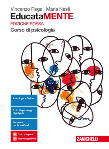 EducataMENTE. Corso di psicologia. Ediz. rossa. Per il biennio delle Scuole superiori. Con aggiornamento online - Maria Nasti, Vincenzo Rega - Libro Zanichelli 2017 | Libraccio.it